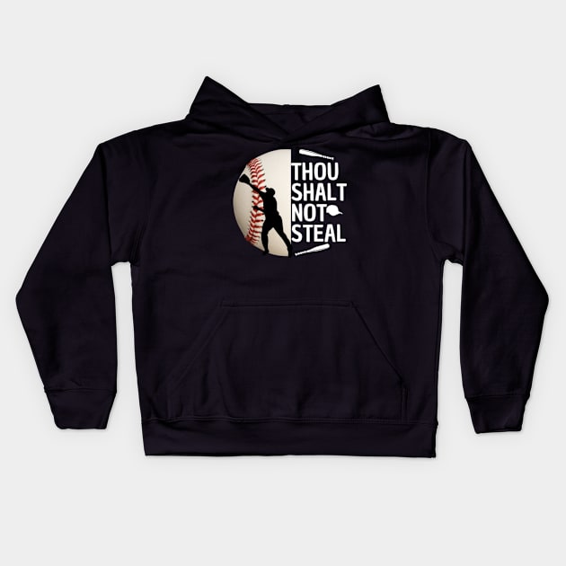 Thou Shalt Not Steal Baseball Catcher Quotes Graphic Kids Hoodie by Surrealart